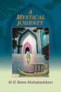 A Mystical Journey - Muhaiyaddeen, M. R.