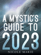 A Mystic's Guide to 2023