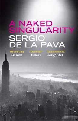 A Naked Singularity - De La Pava, Sergio