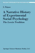 A Narrative History of Experimental Social Psychology: The Lewin Tradition