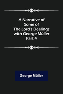 A Narrative of Some of the Lord's Dealings with George Mller. Part 4