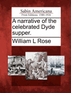 A narrative of the celebrated Dyde supper.