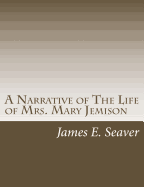 A Narrative of The Life of Mrs. Mary Jemison