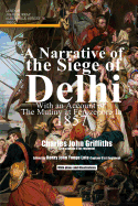 A Narrative of the Siege of Delhi - Griffiths, Charles John