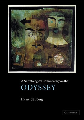 A Narratological Commentary on the Odyssey - Jong, Irene J F de
