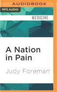 A Nation in Pain: Healing Our Biggest Health Problem