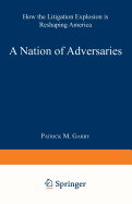 A Nation of Adversaries: How the Litigation Explosion Is Reshaping America