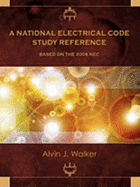 A National Electrical Code Study Reference Based on the 2008 NEC