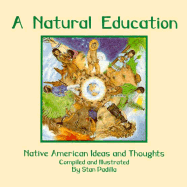 A Natural Education: Native American Ideas and Thoughts