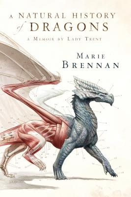 A Natural History of Dragons: A Memoir by Lady Trent - Brennan, Marie, Pro
