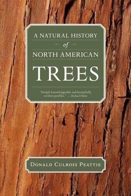 A Natural History of North American Trees - Peattie, Donald Culross