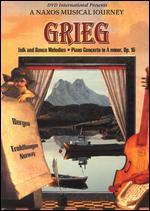 A Naxos Musical Journey: Grieg - Folk and Dance Melodies/Piano Concerto in A Minor, Op. 16