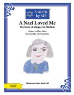 A Nazi Loved Me: The Story of Marguerite Mishkin
