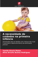 A necessidade de cuidados na primeira infncia