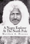 A Negro Explorer At The North Pole