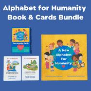 A New Alphabet for Humanity Book and Conversation Cards for Kids: Inspire Connection, Kindness, Empathy, Gratitude, Mindfulness, Confidence Building and More.