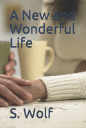 A New and Wonderful Life