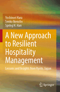 A New Approach to Resilient Hospitality Management: Lessons and Insights from Kyoto, Japan