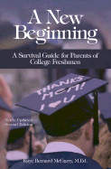 A New Beginning: A Survival Guide for Parents of College Freshmen