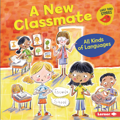 A New Classmate: All Kinds of Languages - Bullard, Lisa
