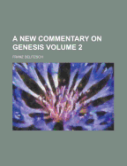 A New Commentary On Genesis; Volume 2