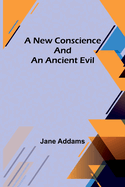 A New Conscience and an Ancient Evil