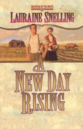 A New Day Rising - Snelling, Lauraine