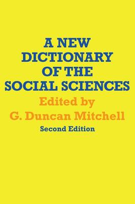 A New Dictionary of the Social Sciences - Mitchell, G Duncan (Editor)