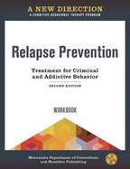 A New Direction: Relapse Prevention Workbook: A Cognitive-Behavioral Therapy Program