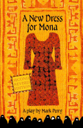 A New Dress for Mona: A play