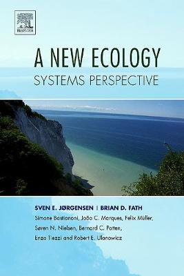 A New Ecology: Systems Perspective - Jrgensen, Sven Erik, and Fath, Brian D, and Bastianoni, Simone