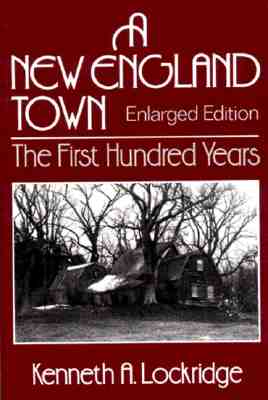 A New England Town: The First Hundred Years - Lockridge, Kenneth A