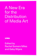 A New Era for the Distribution of Media Art