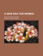 A New Era for Women; Health Without Drugs