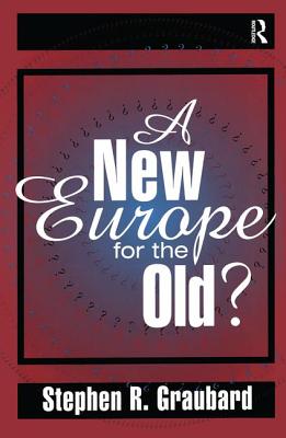 A New Europe for the Old? - Graubard, Stephen R