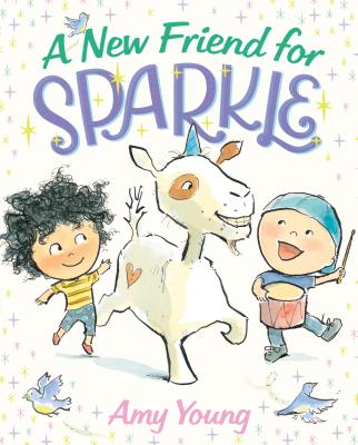 A New Friend for Sparkle: A Story about a Unicorn Named Sparkle - Young, Amy