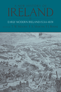 A New History of Ireland, Volume III: Early Modern Ireland 1534-1691