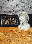 A New History of the Roman Emperors