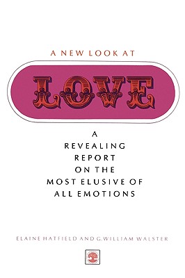 A New Look At Love - Hatfield, Elaine, and Walster, William G