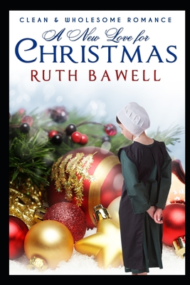 A New Love for Christmas - Bawell, Ruth