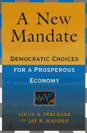 A New Mandate: Democratic Choices for a Prosperous Economy