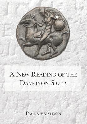 A New Reading of the Damonon Stele - Christesen, Paul