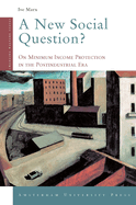 A New Social Question?: On Minimum Income Protection in the Postindustrial Era
