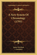 A New System Of Chronology (1793)