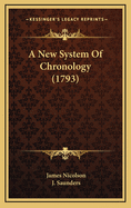 A New System of Chronology (1793)