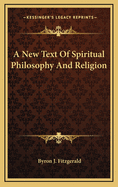 A New Text of Spiritual Philosophy and Religion