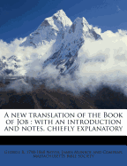 A New Translation of the Book of Job: With an Introduction and Notes, Chiefly Explanatory