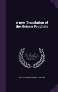 A new Translation of the Hebrew Prophets