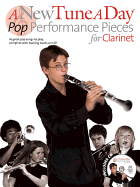 A New Tune A Day: Pop Performance Pieces - Clarinet