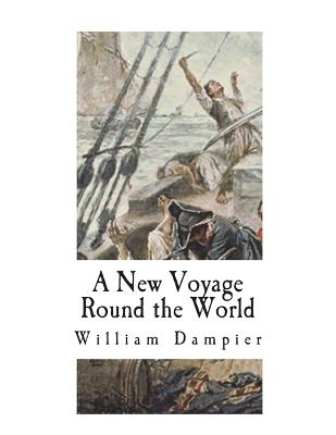 A New Voyage Round the World - Gray, Albert (Introduction by), and Dampier, William